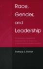 Race, Gender, and Leadership : Re-envisioning Organizational Leadership From the Perspectives of African American Women Executives - eBook