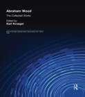 Abraham Wood : The Collected Works - eBook