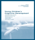 Young Children's Cognitive Development : Interrelationships Among Executive Functioning, Working Memory, Verbal Ability, and Theory of Mind - eBook