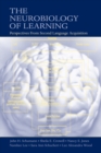 The Neurobiology of Learning : Perspectives From Second Language Acquisition - eBook