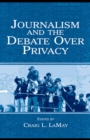 Journalism and the Debate Over Privacy - eBook