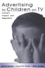 Advertising to Children on TV : Content, Impact, and Regulation - eBook