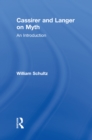 Cassirer and Langer on Myth : An Introduction - eBook