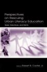 Perspectives on Rescuing Urban Literacy Education : Spies, Saboteurs, and Saints - eBook