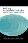 Writing for Scholarly Publication : Behind the Scenes in Language Education - eBook