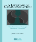 A Lifetime of Communication : Transformations Through Relational Dialogues - eBook