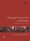 Managing Historic Sites and Buildings : Reconciling Presentation and Preservation - eBook