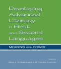 Developing Advanced Literacy in First and Second Languages : Meaning With Power - eBook