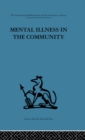 Mental Illness in the Community : The pathway to psychiatric care - eBook