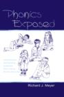 Phonics Exposed : Understanding and Resisting Systematic Direct Intense Phonics Instruction - eBook