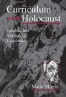 Curriculum and the Holocaust : Competing Sites of Memory and Representation - eBook