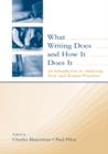 What Writing Does and How It Does It : An Introduction to Analyzing Texts and Textual Practices - eBook