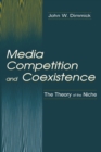 Media Competition and Coexistence : the theory of the Niche - eBook