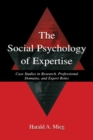 The Social Psychology of Expertise : Case Studies in Research, Professional Domains, and Expert Roles - eBook