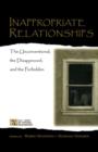 Inappropriate Relationships : the Unconventional, the Disapproved, and the Forbidden - eBook