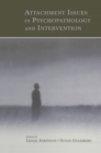 Attachment Issues in Psychopathology and Intervention - eBook