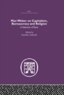 Max Weber on Capitalism, Bureaucracy and Religion - eBook