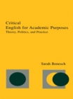 Critical English for Academic Purposes : Theory, Politics, and Practice - eBook