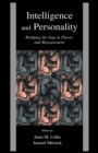 Intelligence and Personality : Bridging the Gap in Theory and Measurement - eBook