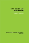 City, Region and Regionalism : A geographical contribution to human ecology - eBook