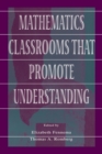 Mathematics Classrooms That Promote Understanding - eBook