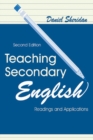 Teaching Secondary English : Readings and Applications - eBook