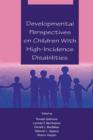 Developmental Perspectives on Children With High-incidence Disabilities - eBook