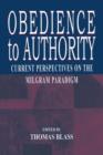 Obedience to Authority : Current Perspectives on the Milgram Paradigm - eBook