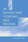 The Educator's Guide To Substance Abuse Prevention - eBook