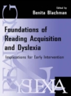 Foundations of Reading Acquisition and Dyslexia : Implications for Early Intervention - eBook