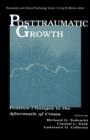 Posttraumatic Growth : Positive Changes in the Aftermath of Crisis - eBook
