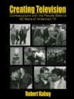 Creating Television : Conversations With the People Behind 50 Years of American TV - eBook