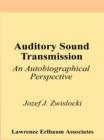 Auditory Sound Transmission : An Autobiographical Perspective - eBook