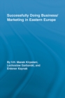 Successfully Doing Business/Marketing In Eastern Europe - eBook
