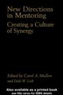 New Directions in Mentoring : Creating a Culture of Synergy - eBook