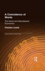 A Coincidence of Wants : The Novel and Neoclassical Economics - eBook