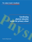 Coordinating Physical Education Across the Primary School - eBook