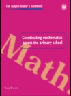 Coordinating Mathematics Across the Primary School - eBook