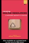 Reusing Online Resources : A Sustainable Approach to E-learning - eBook