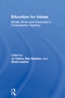 Education for Values : Morals, Ethics and Citizenship in Contemporary Teaching - eBook