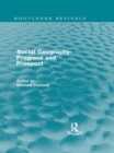 Social Geography (Routledge Revivals) : Progress and Prospect - eBook