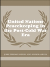 United Nations Peacekeeping in the Post-Cold War Era - eBook