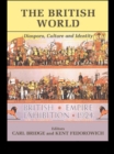 The British World : Diaspora, Culture and Identity - eBook