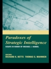 Paradoxes of Strategic Intelligence : Essays in Honor of Michael I. Handel - eBook