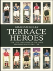 Terrace Heroes : The Life and Times of the 1930s Professional Footballer - eBook