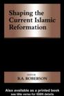 Shaping the Current Islamic Reformation - eBook