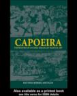 Capoeira : The History of an Afro-Brazilian Martial Art - eBook