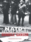 NATO's Secret Armies : Operation GLADIO and Terrorism in Western Europe - eBook