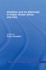 Abolition and Its Aftermath in the Indian Ocean Africa and Asia - eBook