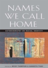 Names We Call Home : Autobiography on Racial Identity - eBook